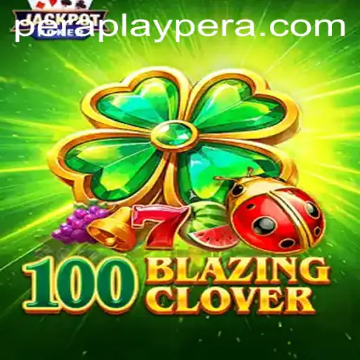 Dive into the Enthralling World of 100BlazingClover: A Complete Guide with Peraplay